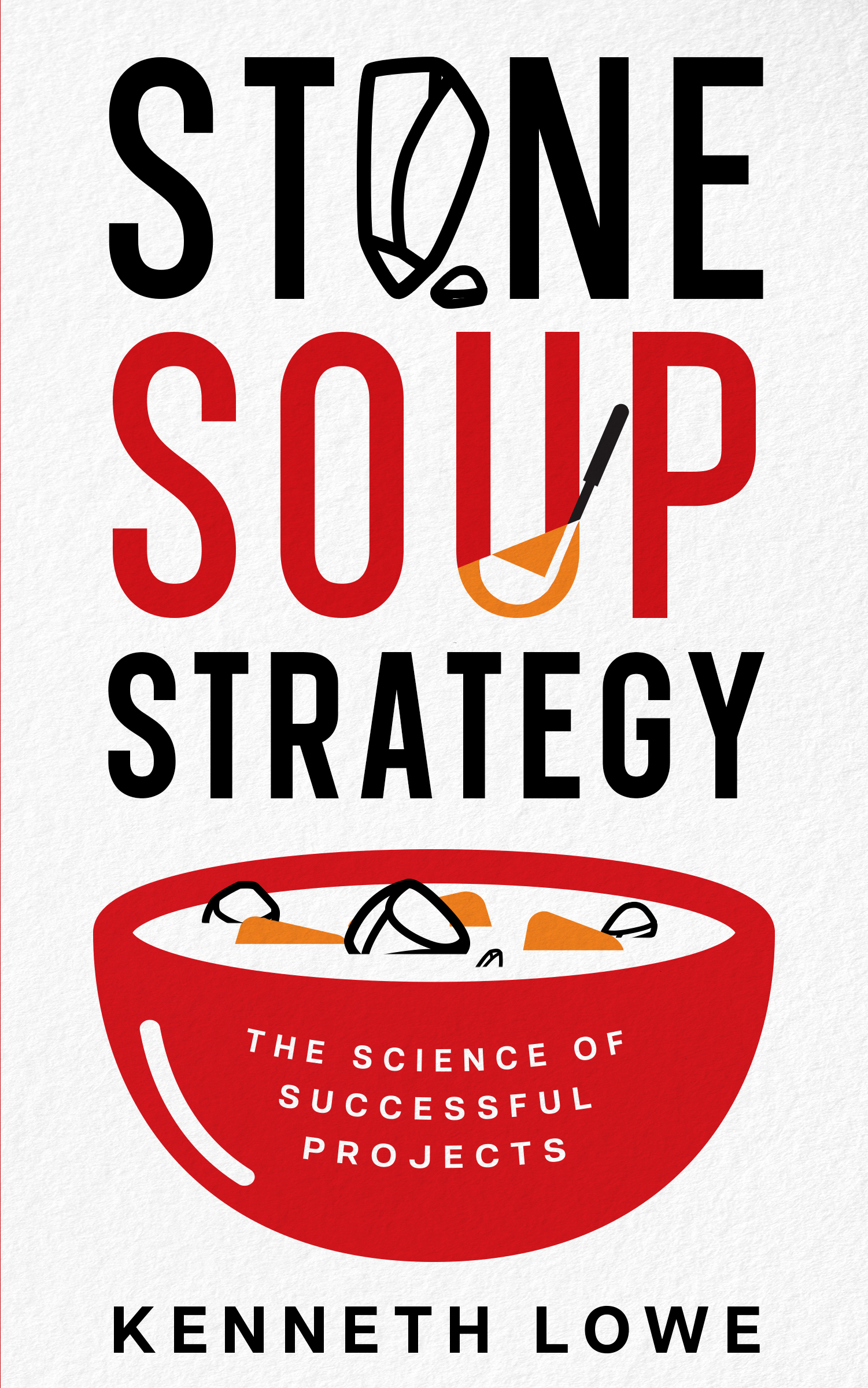 Stone Soup Strategy book cover by Kenneth Lowe